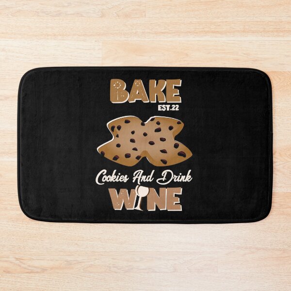Item preview, BAKE COOOKIES AND DRINK WINE designed and sold by GAADesignz.