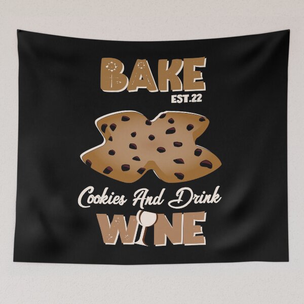 Item preview, BAKE COOOKIES AND DRINK WINE designed and sold by GAADesignz.