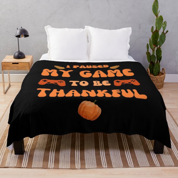 Item preview, I Paused My Game To Be Thankful for Thanksgiving Day designed and sold by smailjr.