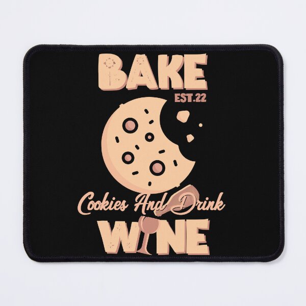 Item preview, BAKE COOOKIES AND DRINK WINE designed and sold by GAADesignz.