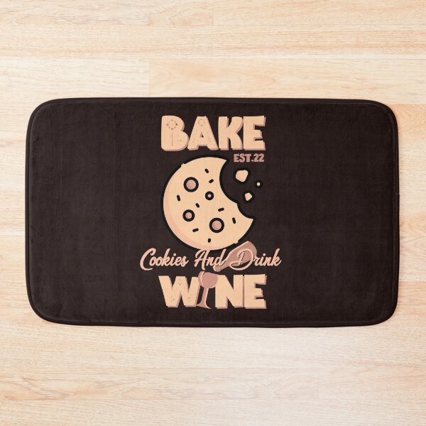 Item preview, BAKE COOOKIES AND DRINK WINE designed and sold by GAADesignz.