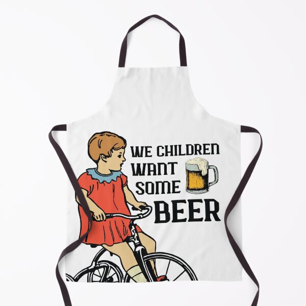 Item preview, We children want some beer designed and sold by define design.