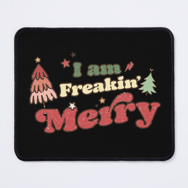 Item preview, I am freakin merry designed and sold by pnkpopcorn.