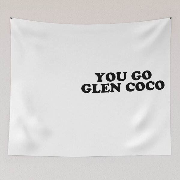 Item preview, You Go Glen Coco designed and sold by cute99store.