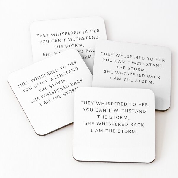 Item preview, They whispered to her you can't withstand the storm, she whispered back i am the storm designed and sold by MouDantArts.