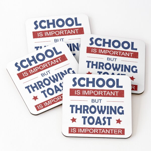 Item preview, School Is Important but Throwing Toast Is Importanter designed and sold by FunnyClever.