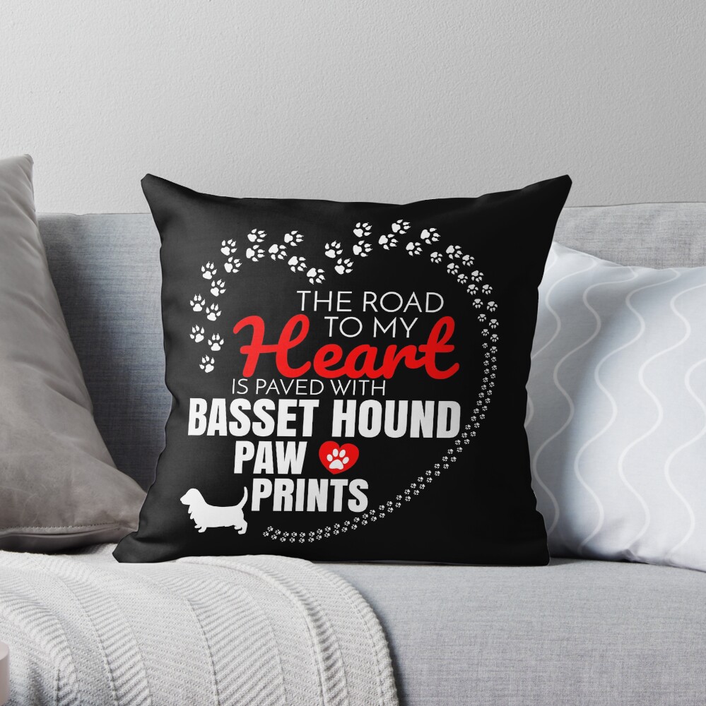 The Road To My Heart Is Paved With Basset Hound Paw Prints Basset Hound dog T-Shirt Sweater Hoodie Iphone Samsung Phone Case Coffee Mug Tablet Case Gift Throw Pillow