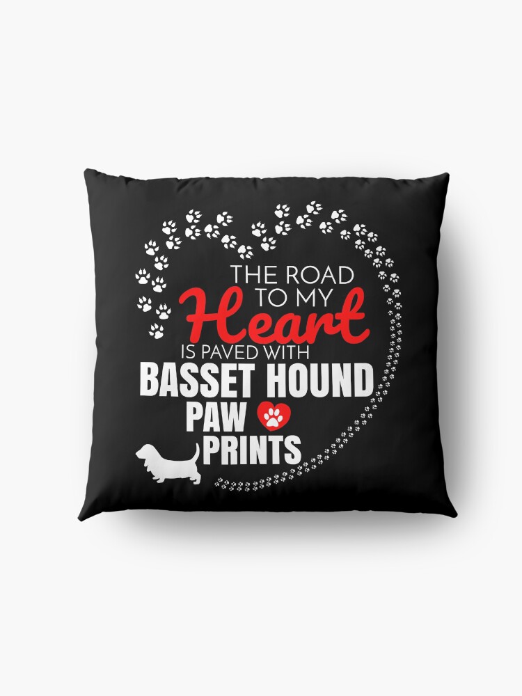 Alternate view of The Road To My Heart Is Paved With Basset Hound Paw Prints Basset Hound dog T-Shirt Sweater Hoodie Iphone Samsung Phone Case Coffee Mug Tablet Case Gift Floor Pillow
