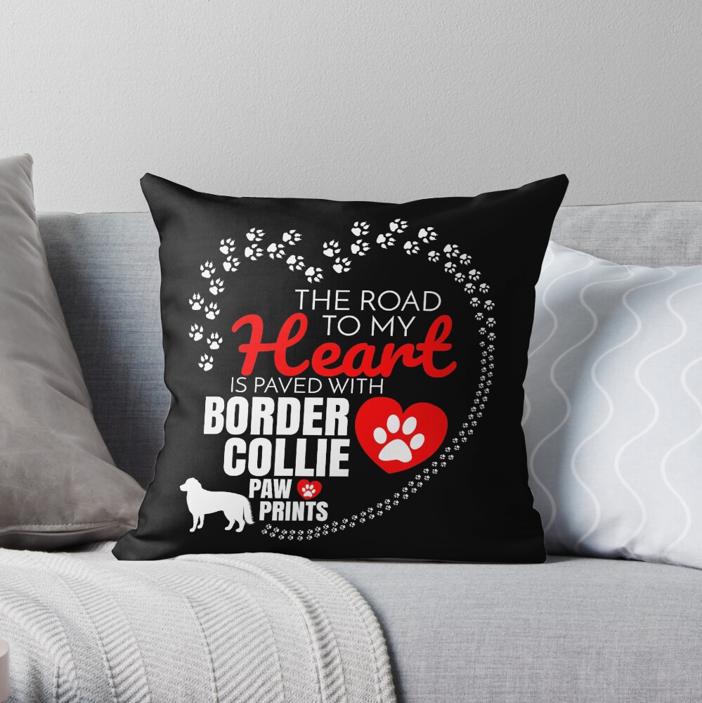 The Road To My Heart Is Paved With Border Collie Paw Prints Border Collie dog T-Shirt Sweater Hoodie Iphone Samsung Phone Case Coffee Mug Tablet Case Gift Throw Pillow