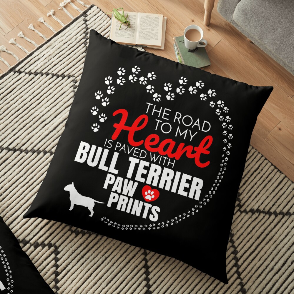 The Road To My Heart Is Paved With Bull Terrier Paw Prints Bull Terrier dog T-Shirt Sweater Hoodie Iphone Samsung Phone Case Coffee Mug Tablet Case Gift Floor Pillow