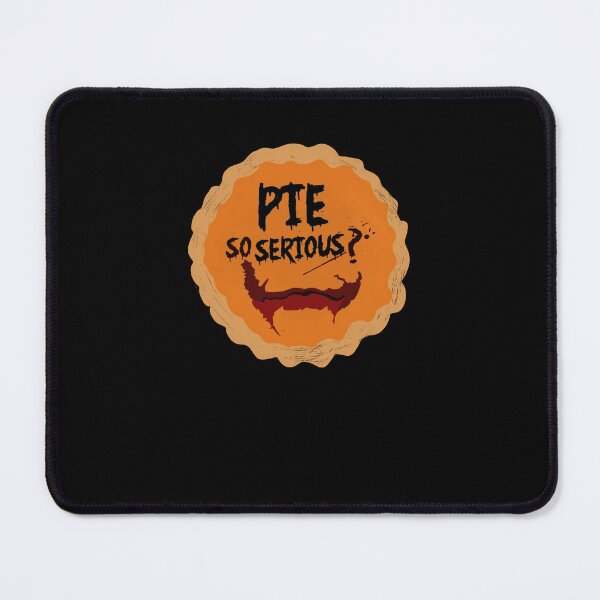 Item preview, Pie so Serious? (Why so Serious) Happy Thanksgiving Day Graphic designed and sold by QuanJewelry.
