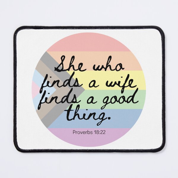 Item preview, She who finds a wife finds a good thing. Proverbs 18:22 designed and sold by holyqueerit.