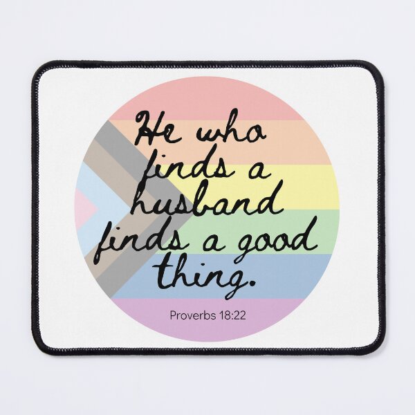 Item preview, He who finds a husband finds a good thing. Proverbs 18:22 designed and sold by holyqueerit.