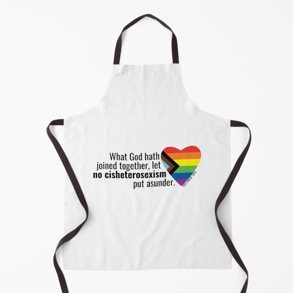 Item preview, What God hath joined together, let no cisheterosexism put asunder. Matthew 19:6 designed and sold by holyqueerit.