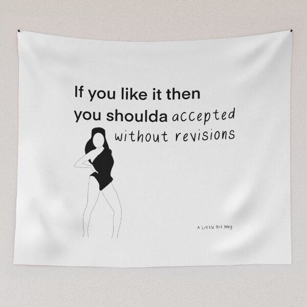 Item preview, If you liked it then you shoulda...a designed and sold by alittlebitmeg.