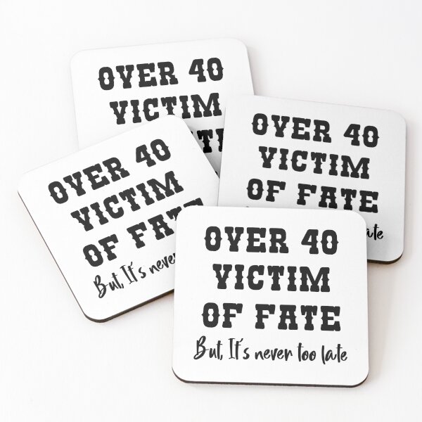 Item preview, Over 40, It's Never Too Late designed and sold by handsoftime2020.