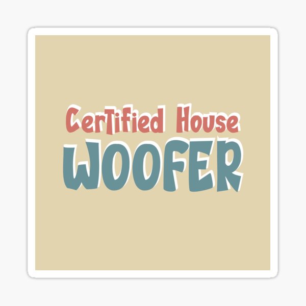 Item preview, Certified House Woofer, wicked pet supplies designed and sold by TaraGbear.