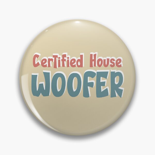 Item preview, Certified House Woofer, wicked pet supplies designed and sold by TaraGbear.