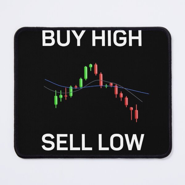 Item preview, Buy high, sell low funny stock design designed and sold by PD-Store.