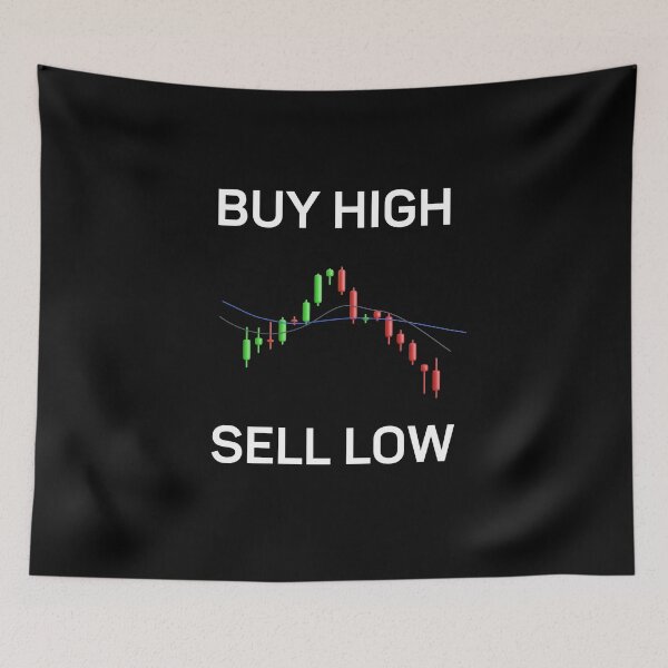 Item preview, Buy high, sell low funny stock design designed and sold by PD-Store.
