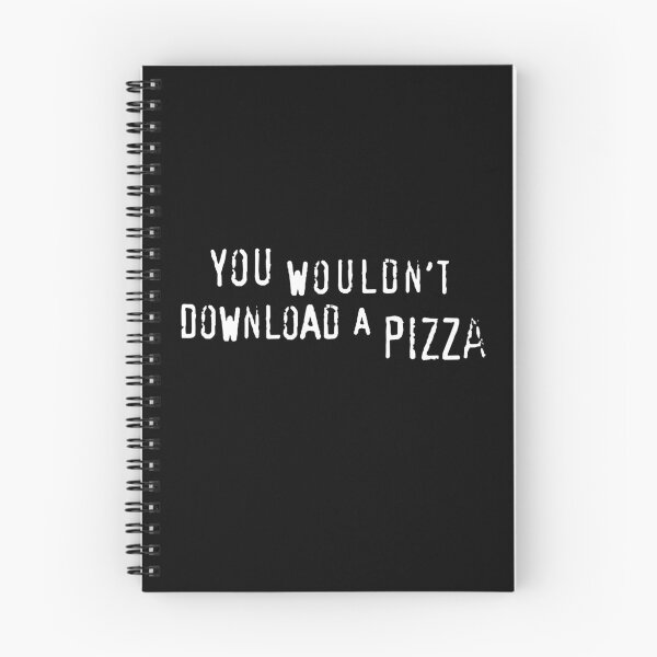 Item preview, You Wouldn't Download A Pizza (text only) - Meme designed and sold by sticker-stacker.