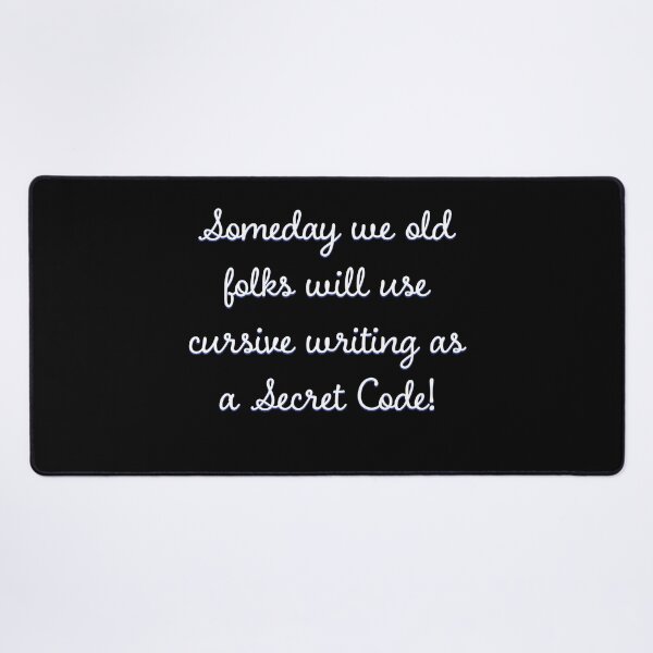 Item preview, Someday we old folks will use cursive writing as a Secret Code! designed and sold by Brasilia.