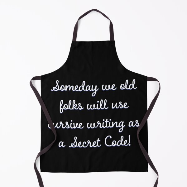 Item preview, Someday we old folks will use cursive writing as a Secret Code! designed and sold by Brasilia.