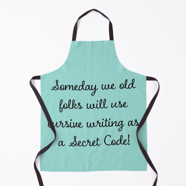 Item preview, Copy of Someday we old folks will use cursive writing as a Secret Code! designed and sold by Brasilia.