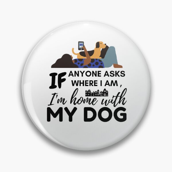 Item preview, Home With My Dog designed and sold by GiveMePaws.