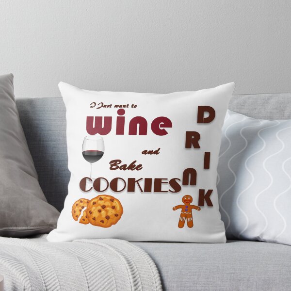 Item preview,  I Just Want to Drink Wine and Bake Cookies designed and sold by MJ DESIGN.