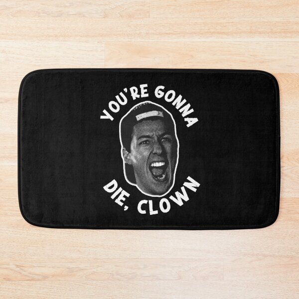 Item preview, You’re Gonna Die Clown / Happy Gilmore designed and sold by Cuttintees.