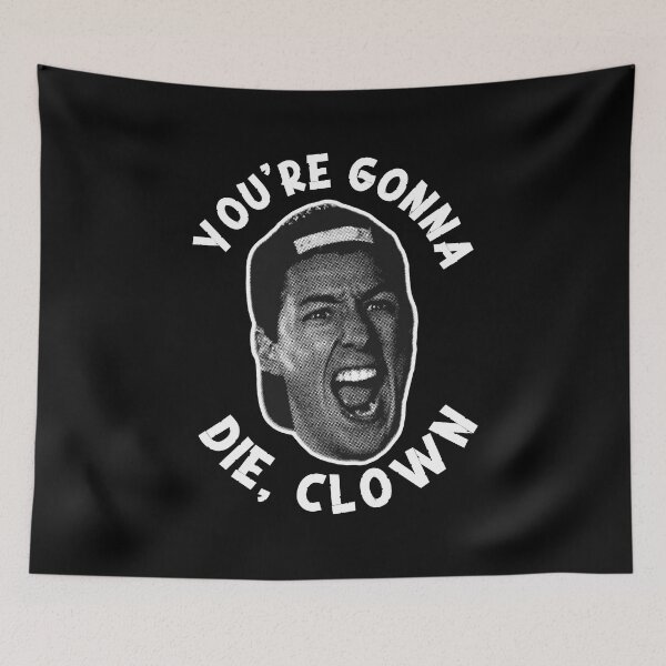 Item preview, You’re Gonna Die Clown / Happy Gilmore designed and sold by Cuttintees.