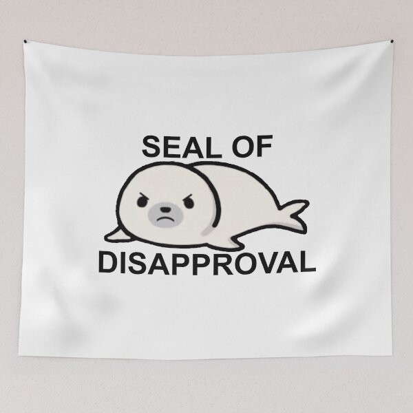 Item preview, Seal of Disapproval designed and sold by LightningJelly.