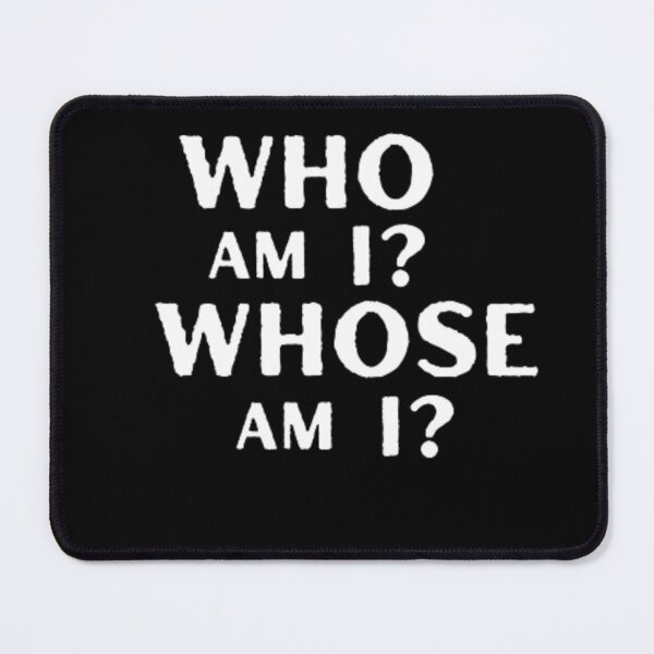 Item preview, Who Am I?  Whose  Am  I?  designed and sold by Deniszaro.