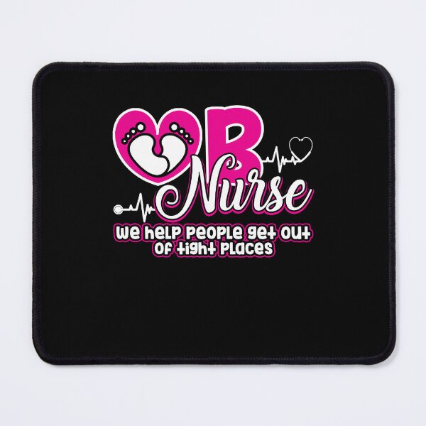 Item preview, OB Nurse We Help People Get Out Of Tights Places designed and sold by UnknownArtistt.