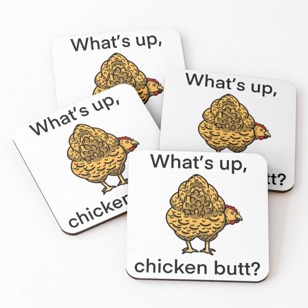 Item preview, What’s up, chicken butt? designed and sold by Bumblibee.