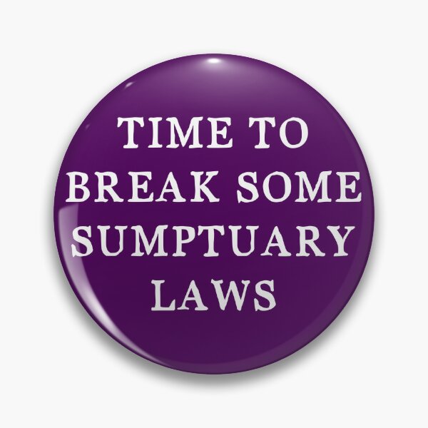 Item preview, Time to break some sumptuary laws... designed and sold by van-helsa124.