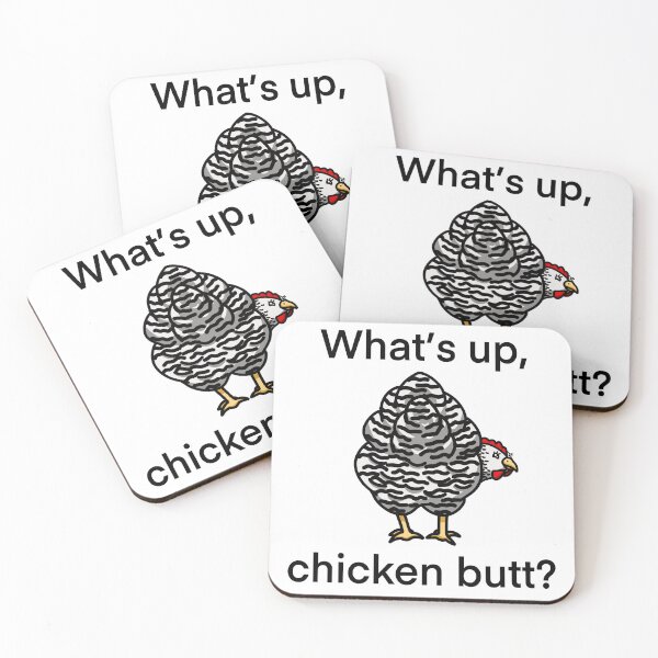Item preview, What’s up, chicken butt? designed and sold by Bumblibee.
