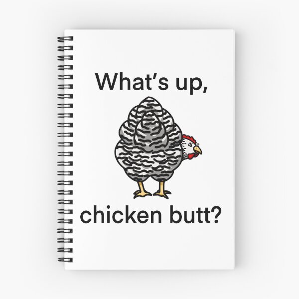 Item preview, What’s up, chicken butt? designed and sold by Bumblibee.
