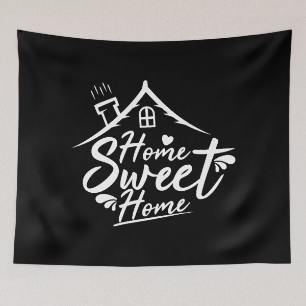 Item preview, Home Sweet Home Art Design Draw Street Art Text Phrase Quote designed and sold by BK-Fishing.