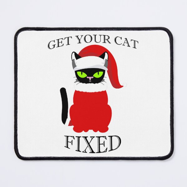 Item preview, Funny Cat Christmas Gift,Get your cat fixed designed and sold by Colors88.