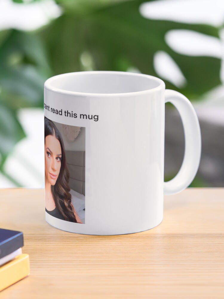 lea michele can t read this mug mug