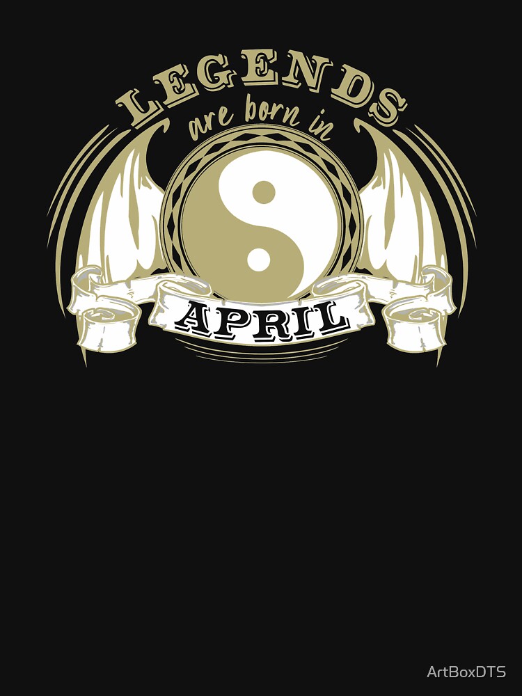 Legends are born in April by ArtBoxDTS