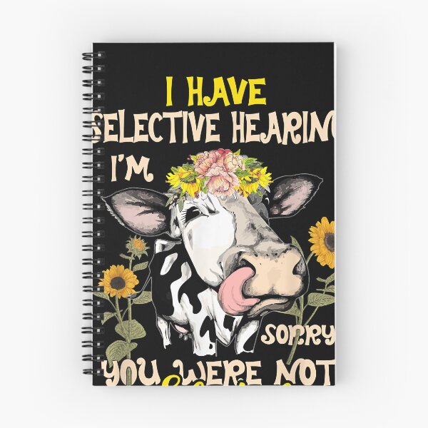 Item preview, Cow i have selective hearing i'm sorry you were not selected  designed and sold by DanielPenington.