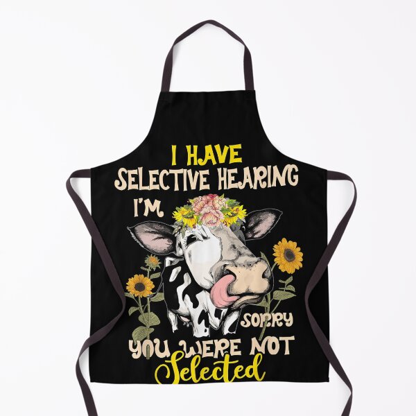 Item preview, Cow i have selective hearing i'm sorry you were not selected  designed and sold by DanielPenington.