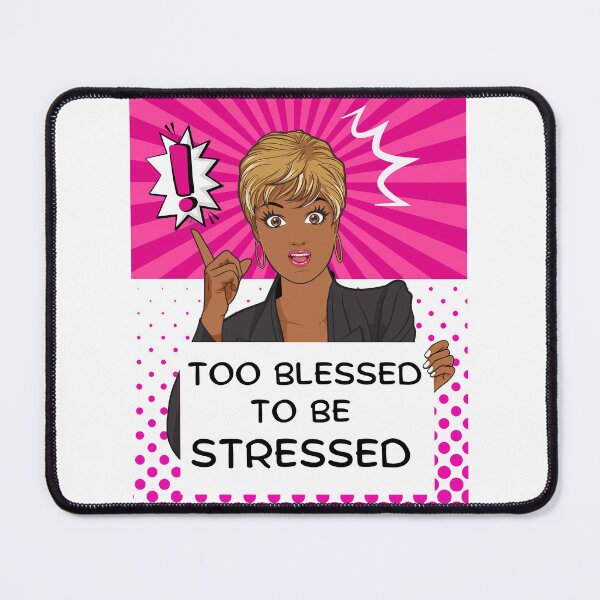 Item preview, Too Blessed to be Stressed designed and sold by Studio50three.