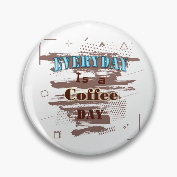 Item preview, Everyday is a COFFEE day designed and sold by MJ DESIGN.