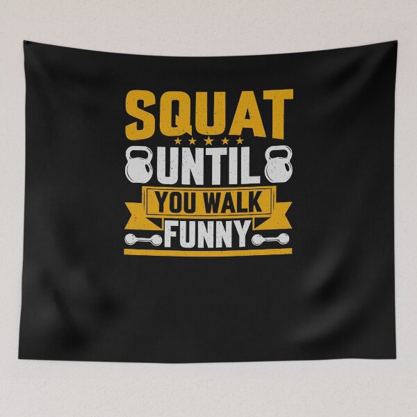 Item preview, Squat Until You Walk Funny Hilarious Gym Training designed and sold by mkzmerch.