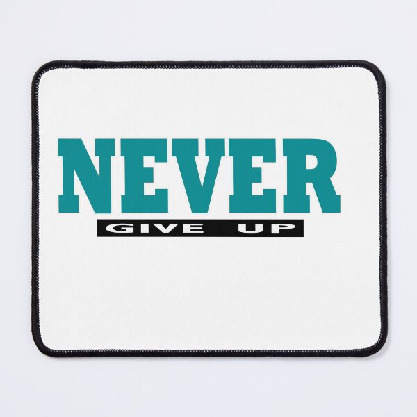 Item preview, Teal NEVER give Up- Christian Quote designed and sold by Dailywalker22.