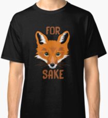 Camiseta clásica Para Fox Sake, For Fox Sake Shirt, For Fox Sake Camiseta, Oh For Fox Sake, For Fox Sake Shirt | Fox Sake | Para la camisa del motivo | Fox Sake T-shirt